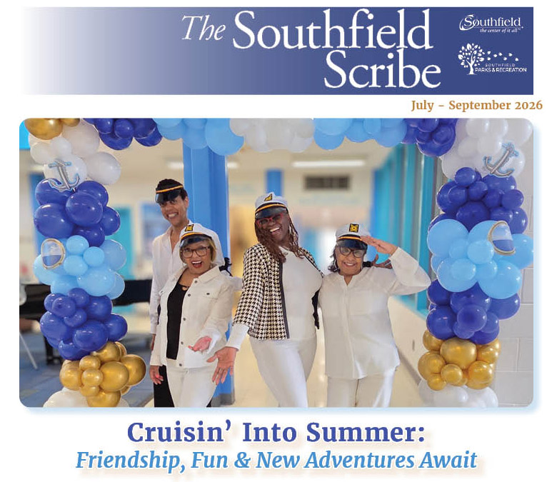 Cover of the July–September 2026 Southfield Scribe newsletter featuring four smiling Southfield Senior Services staff members dressed in cruise-themed attire beneath a blue and gold balloon arch. The cover headline reads, "Cruisin' Into Summer: Friendship, Fun & New Adventures Await."