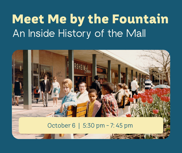“Meet Me by the Fountain: An Inside History of the Mall”