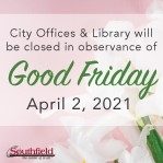 City Offices and Library Closure - Good Friday