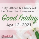 City Offices and Library Closure - Good Friday