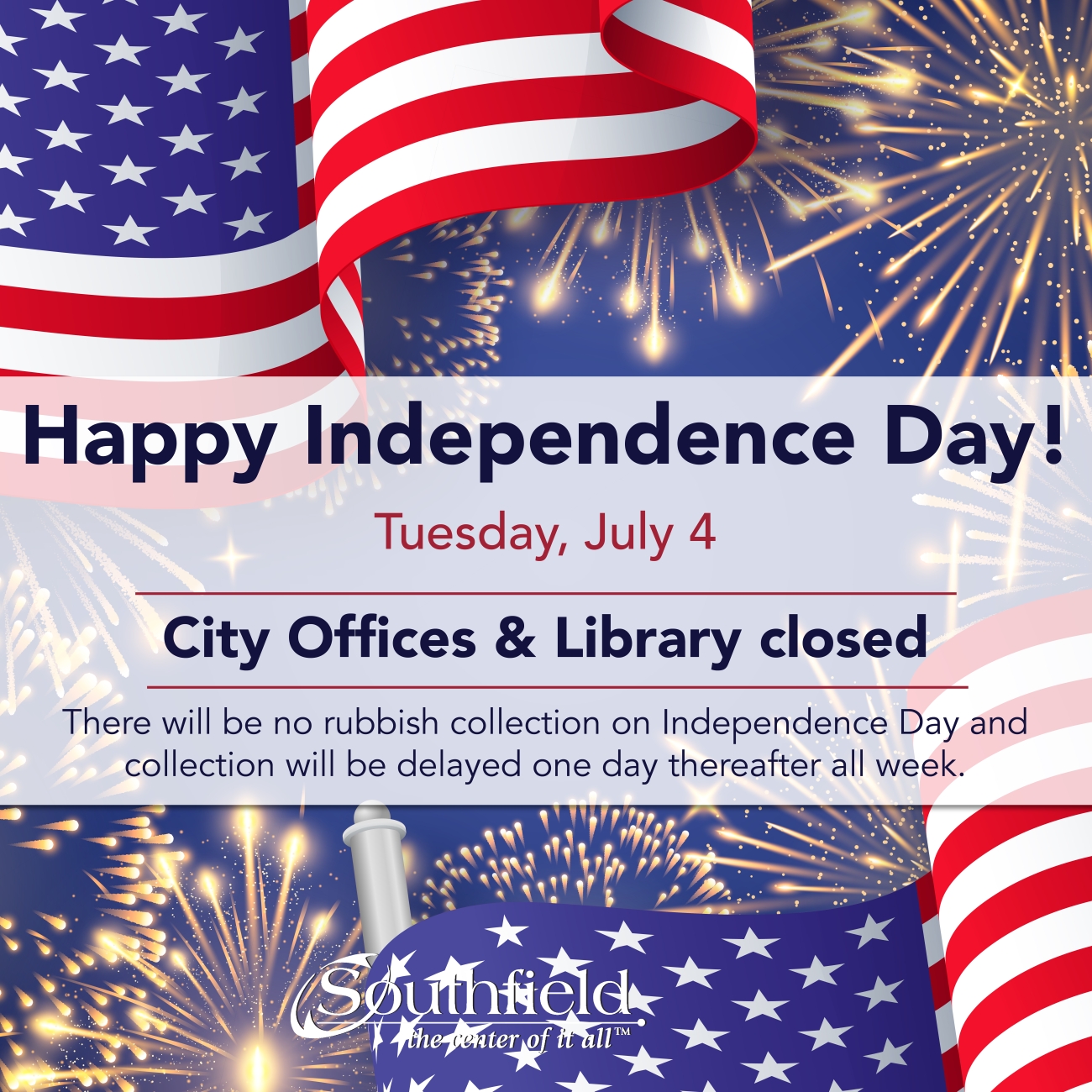 Independence Day closure 