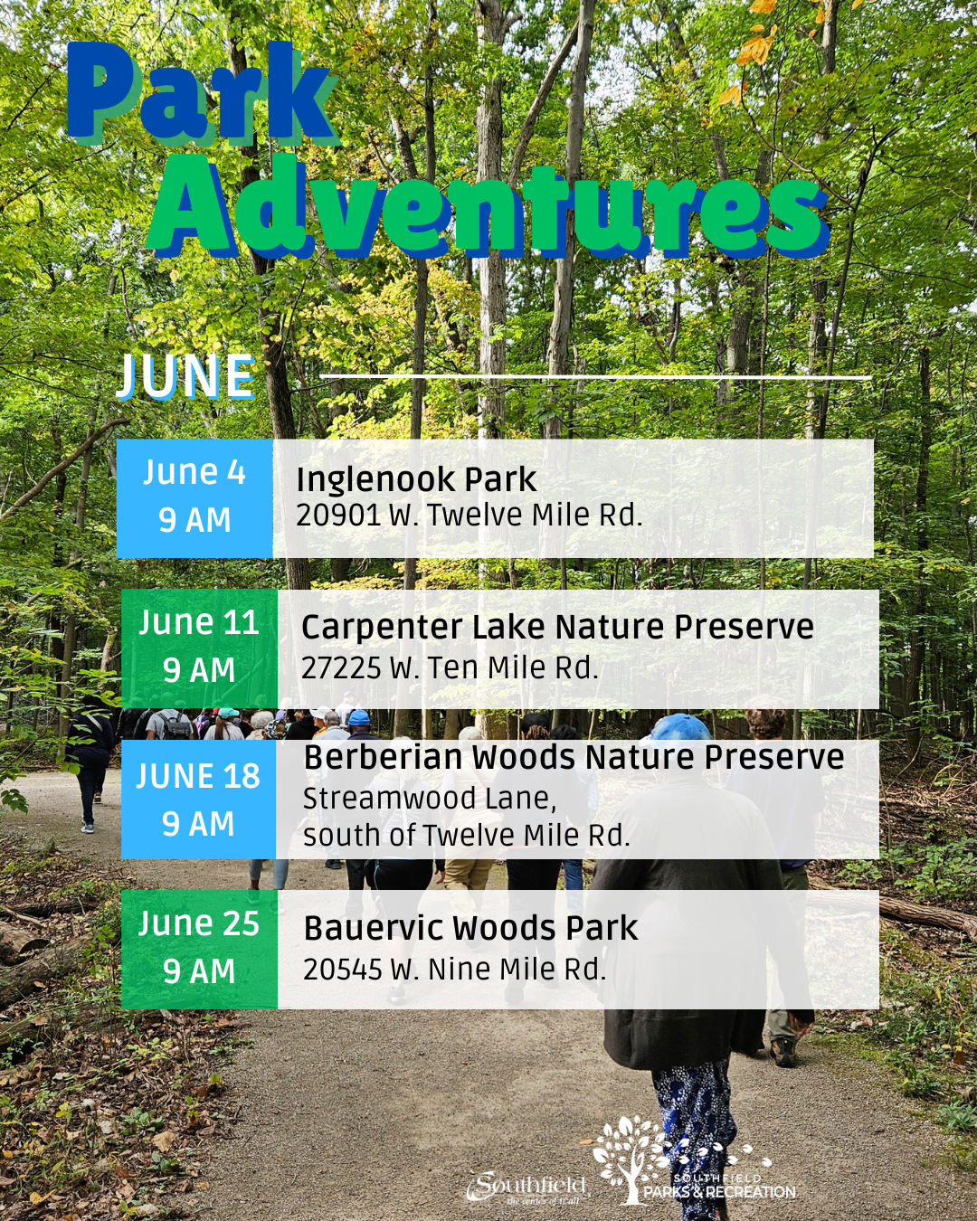 Graphic titled “Park Adventures – June” featuring a group walking along a wooded trail background. The graphic lists four guided walks scheduled for June at 9 AM. June 4: Inglenook Park, 20901 W. Twelve Mile Rd. June 11: Carpenter Lake Nature Preserve, 27225 W. Ten Mile Rd. June 18: Berberian Woods Nature Preserve, Streamwood Lane, south of Twelve Mile Rd. June 25: Bauervic Woods Park, 20545 W. Nine Mile Rd.