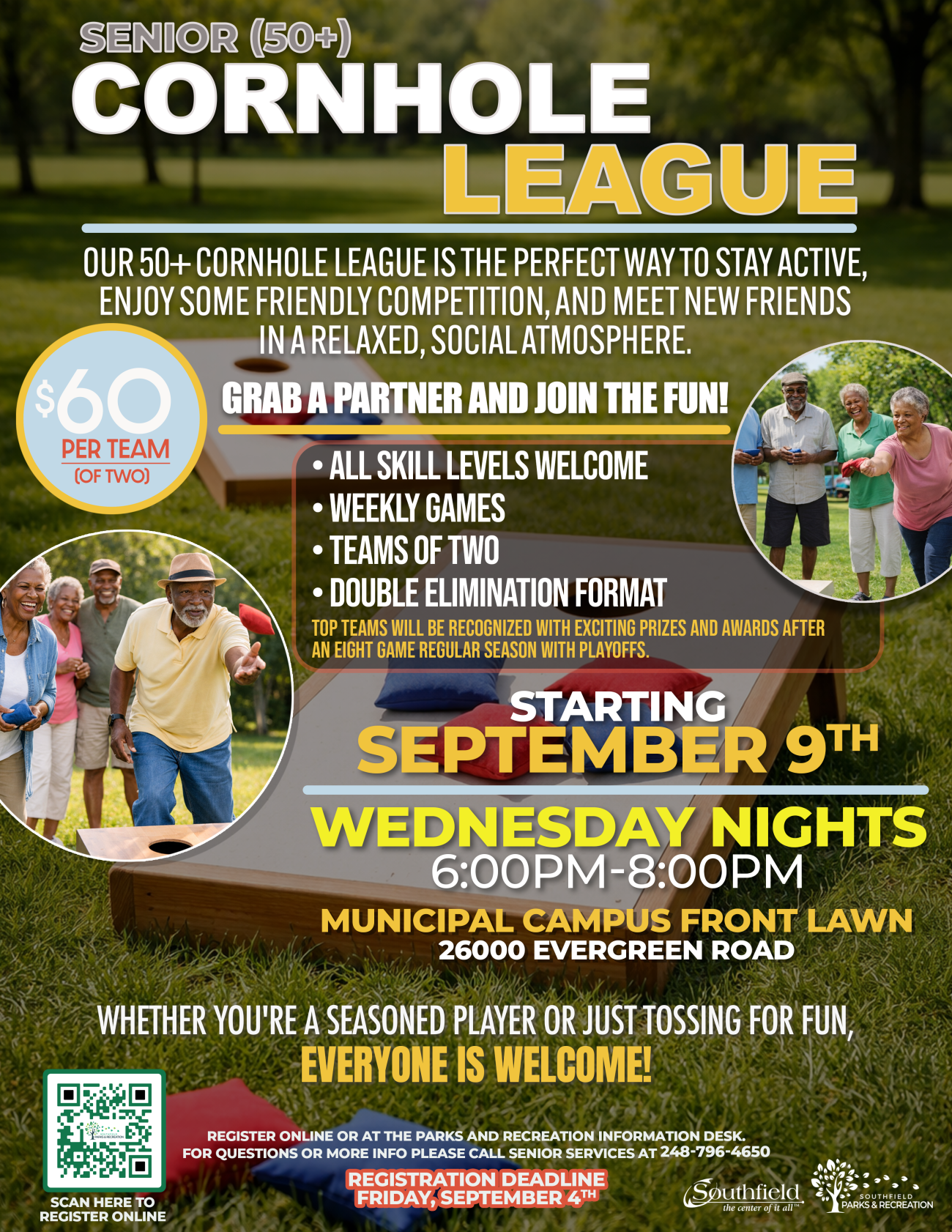 Cornhole league for adults ages 50+ beginning Wednesday, September 9. Games are held Wednesdays from 6–8 PM on the Southfield Municipal Campus Front Lawn, 26000 Evergreen Road. Teams consist of two players and all skill levels are welcome. Fee is $60 per team. Registration deadline is Friday, September 4. Register online or at the Parks & Recreation Information Desk. For more information, call Senior Services at (248) 796-4650.
