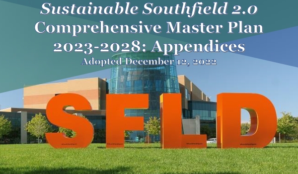 Sustainable Southfield Master Plan 2.0 APPENDICES 2023-2028 ADOPTED 12/12/22